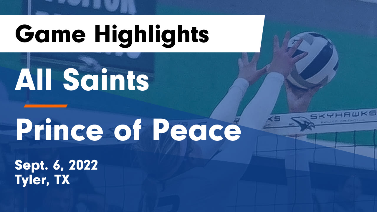 All Saints  vs Prince of Peace  Game Highlights - Sept. 6, 2022