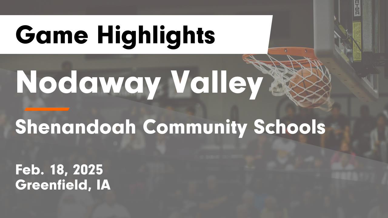 Nodaway Valley vs Shenandoah Community Schools Game Highlights Feb