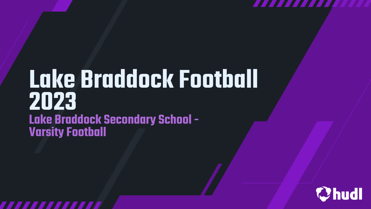 Lake Braddock Football 2023 Lake Braddock highlights Hudl