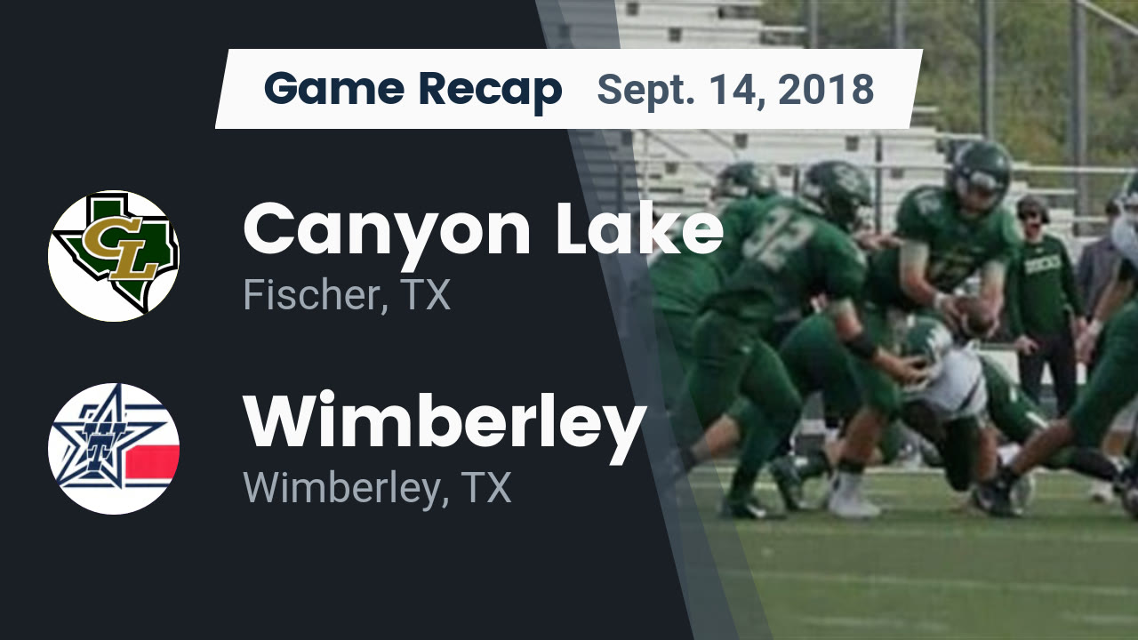Canyon Lake Hs Football Video Recap Canyon Lake Vs Wimberley