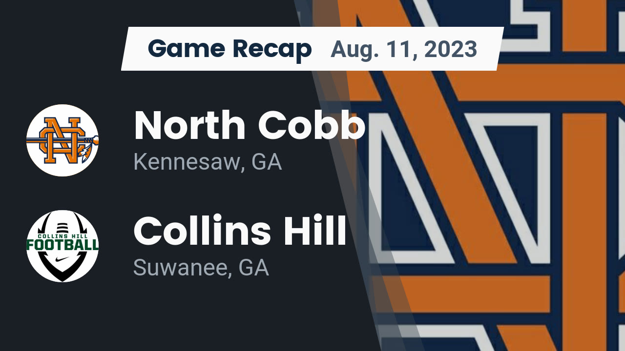 Recap North Cobb vs. Collins Hill 2023 North Cobb High highlights Hudl