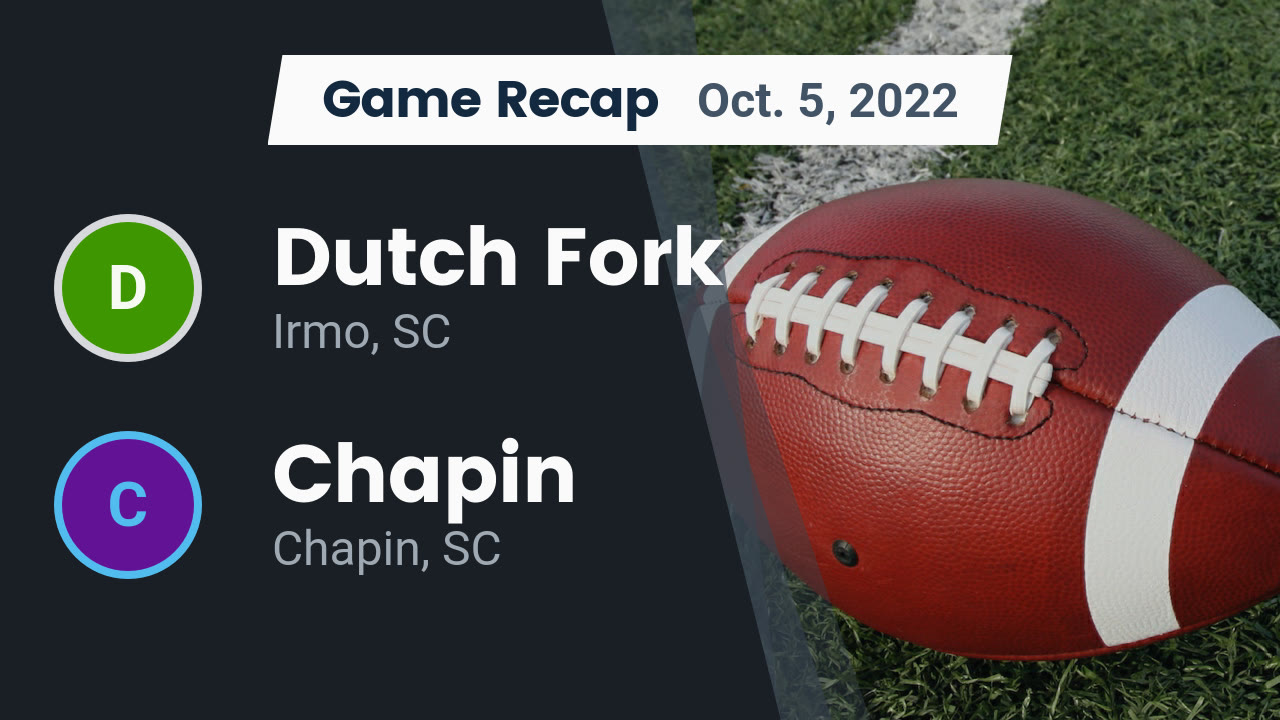 Recap Dutch Fork vs. Chapin 2022 Dutch Fork highlights Hudl
