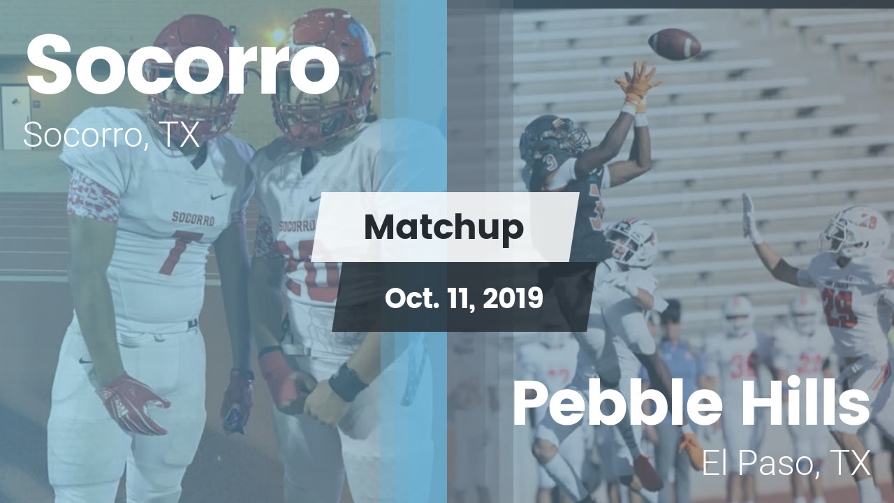 Socorro Hs Football Video Matchup Socorro Vs Pebble Hills 2019