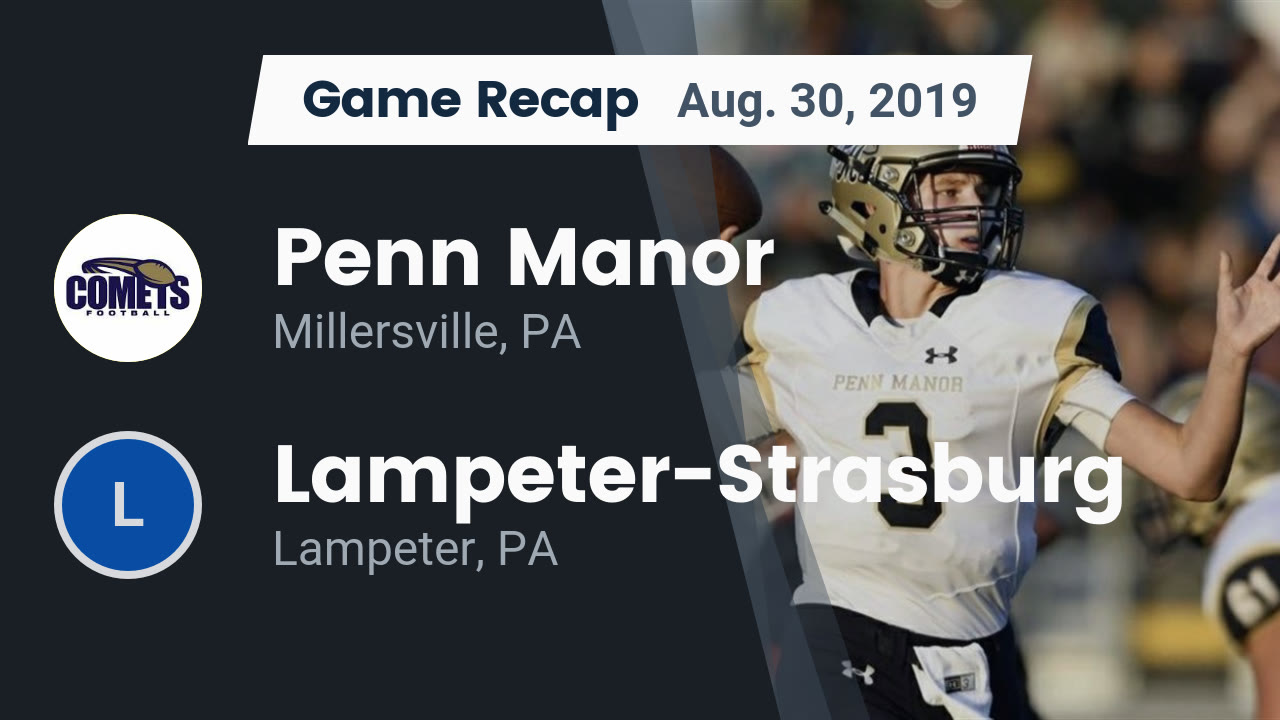 Penn Manor Hs Football Video Recap Penn Manor Vs Lampeter Strasburg 2019 Maxpreps