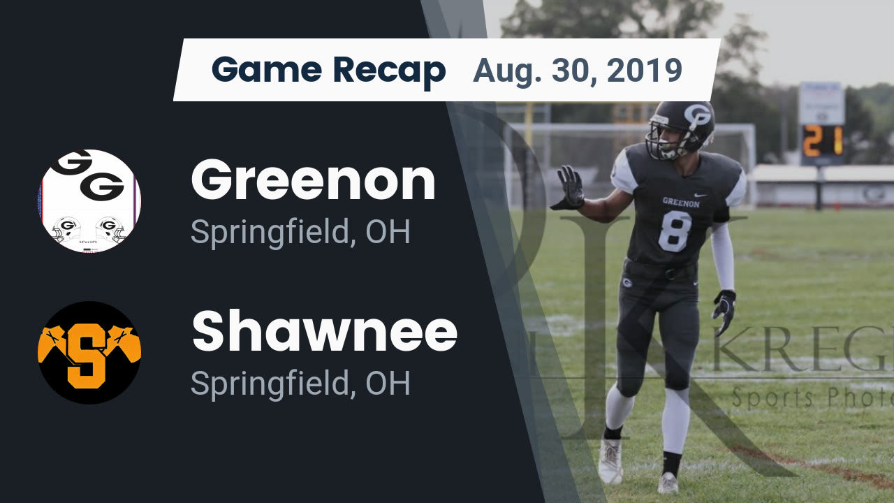 Greenon Hs Football Video Recap Greenon Vs Shawnee 2019 Maxpreps