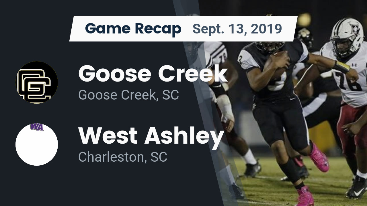 Goose Creek Hs Football Video Recap Goose Creek Vs West Ashley