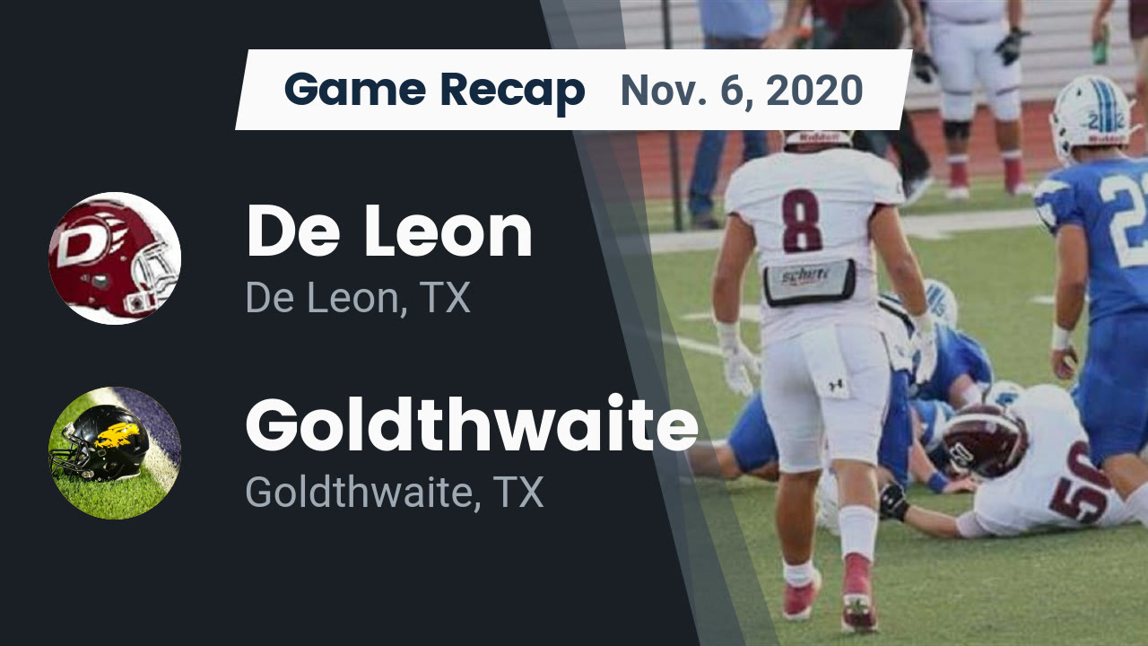 De Leon HS Football Video "Recap: De Leon vs. Goldthwaite 2020" | MaxPreps De Leon HS Football Video "Recap: De Leon vs. Goldthwaite 2020" | MaxPreps