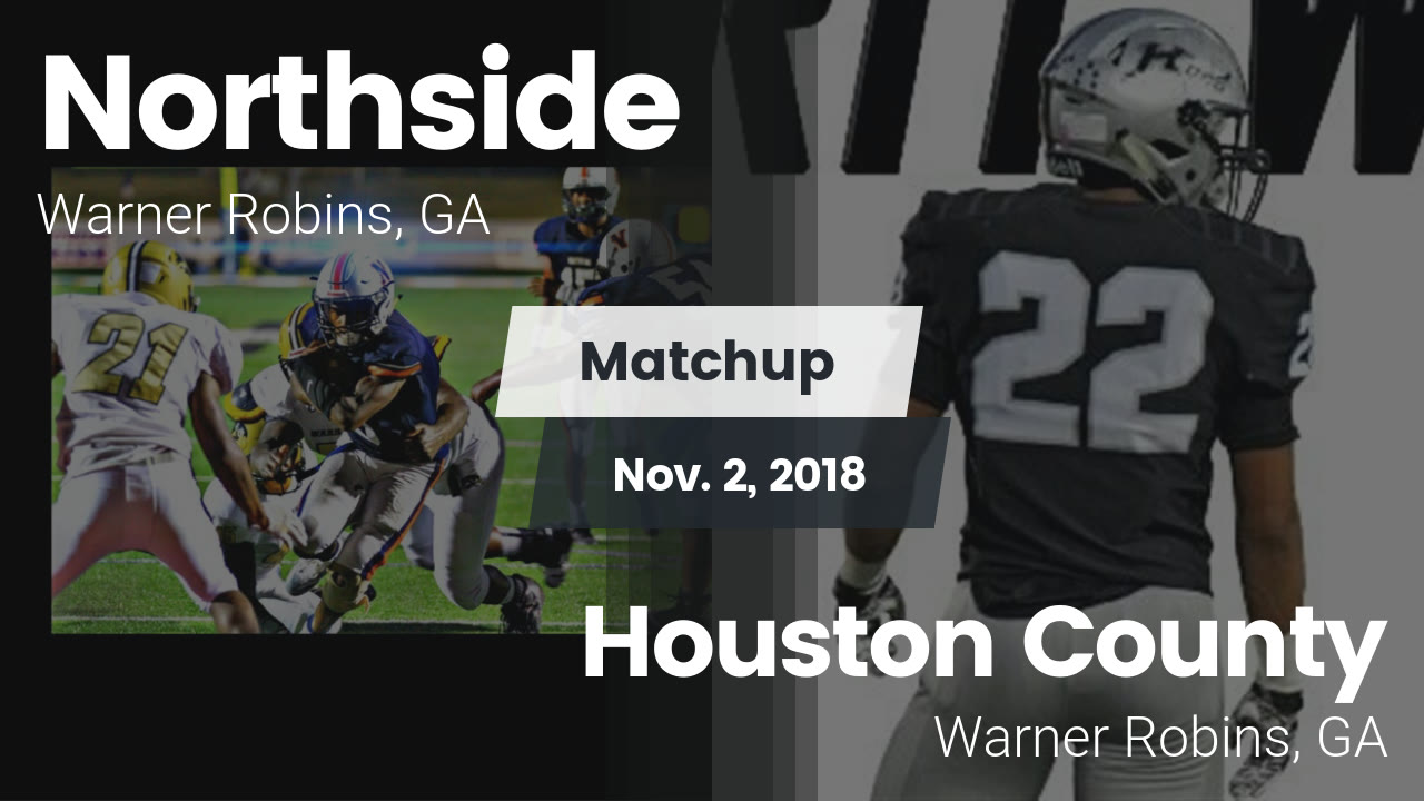Northside Hs Football Video Matchup Nhs Vs Houston County 2018
