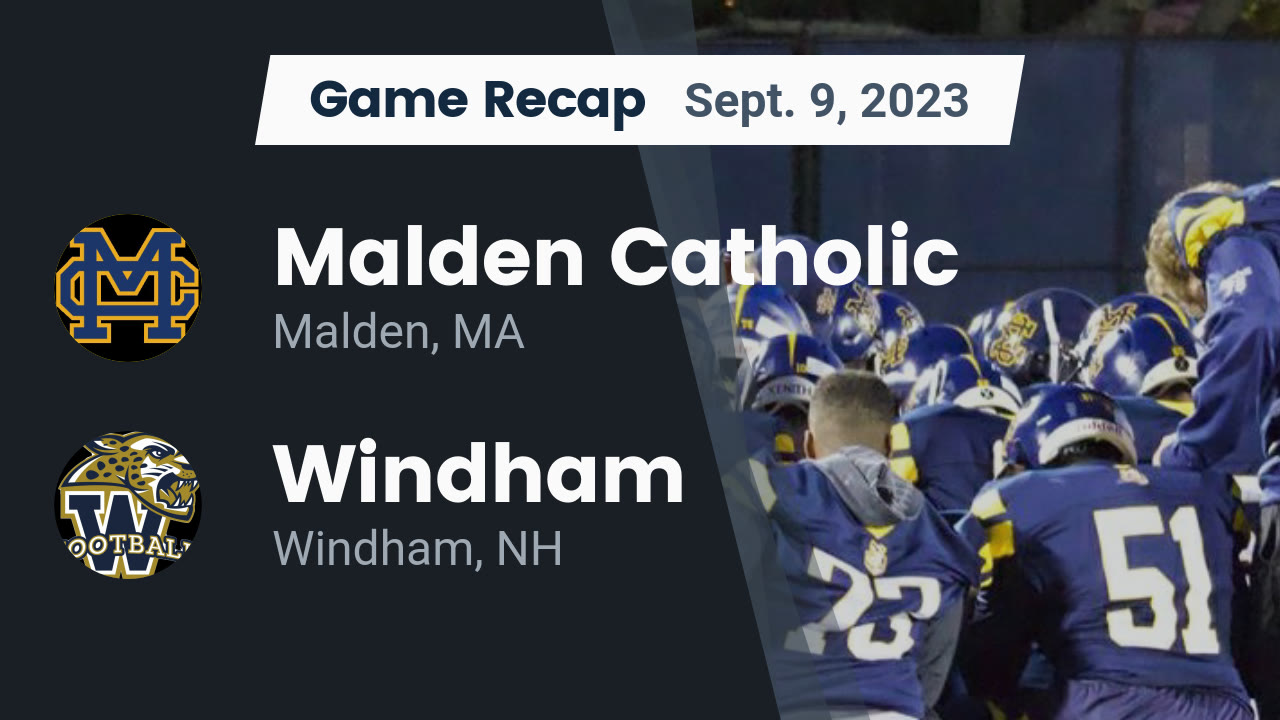 Recap Malden Catholic vs. Windham 2023 Malden Catholic highlights Hudl