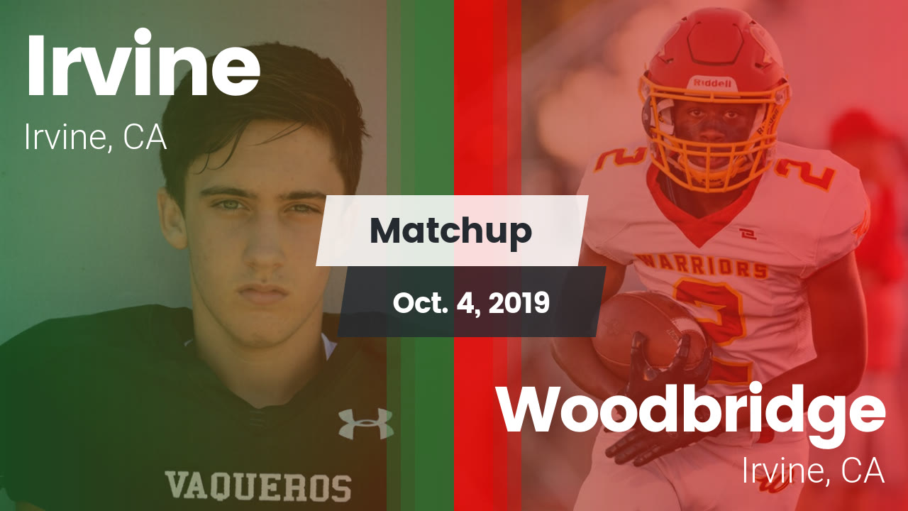 Irvine Hs Football Video Matchup Irvine Vs Woodbridge 2019