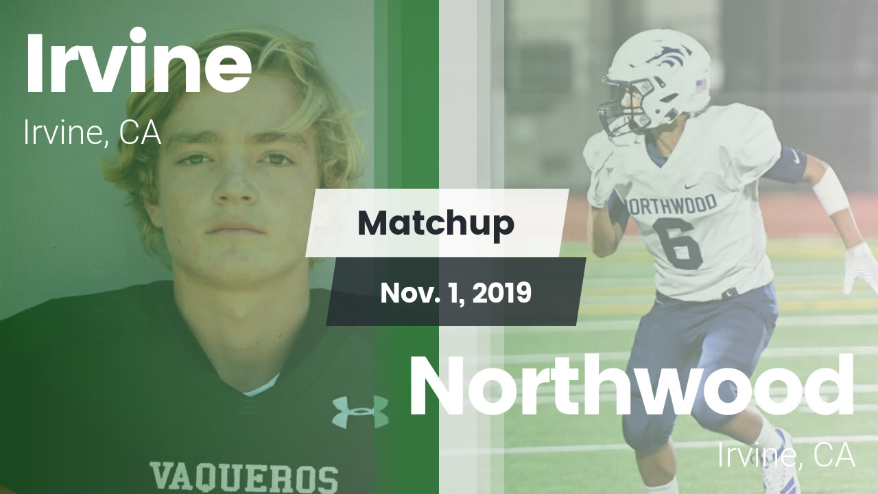Irvine Hs Football Video Matchup Irvine Vs Northwood 2019