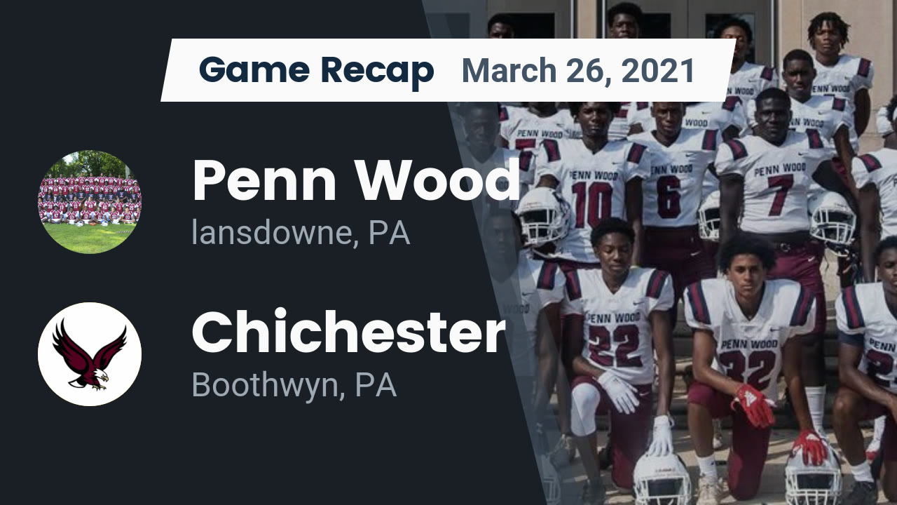 Penn Wood HS Football Video "Recap Penn Wood vs. Chichester 2021