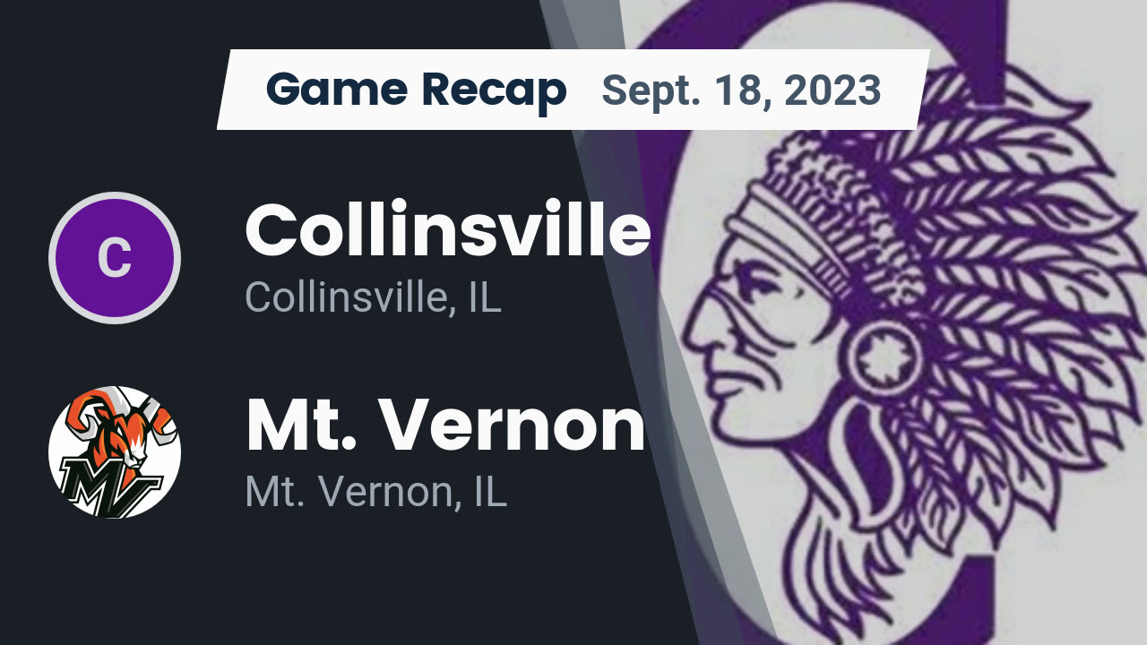 Recap Collinsville vs. Mt. Vernon 2023 Collinsville highlights Hudl