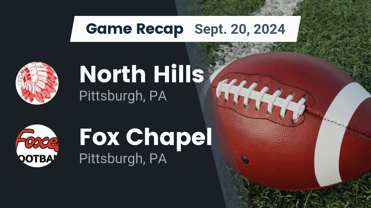 Fox Recapped Recap: North Hills vs. Fox Chapel 2024 - North Hills highlights - Hudl