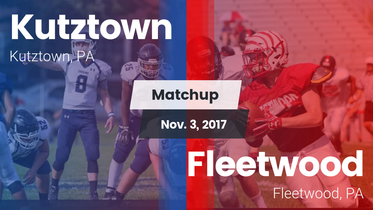 Kutztown Hs Football Video Matchup Kutztown Vs Fleetwood 2017