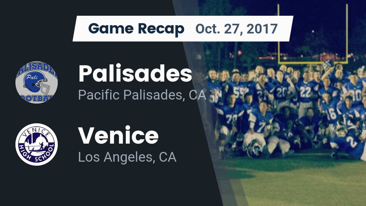 Palisades Hs Football Video Recap Palisades Vs Venice 2017