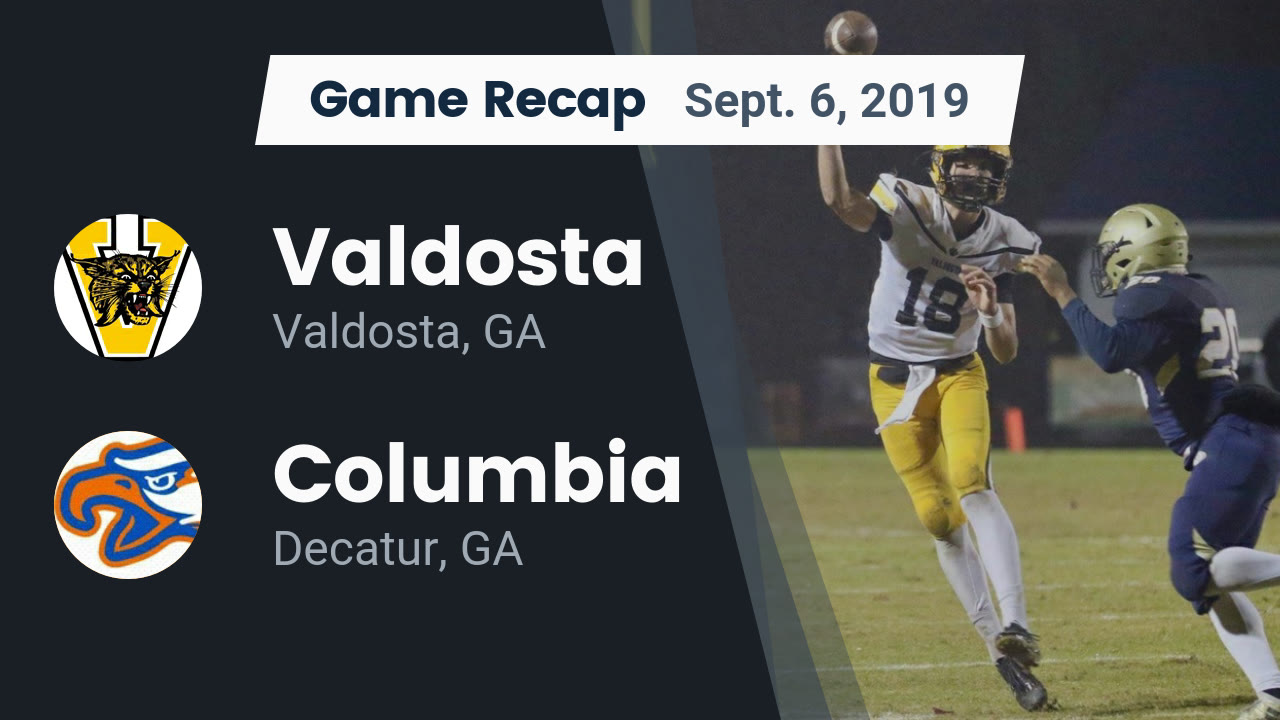 Valdosta Hs Football Video Recap Valdosta Vs Columbia 2019