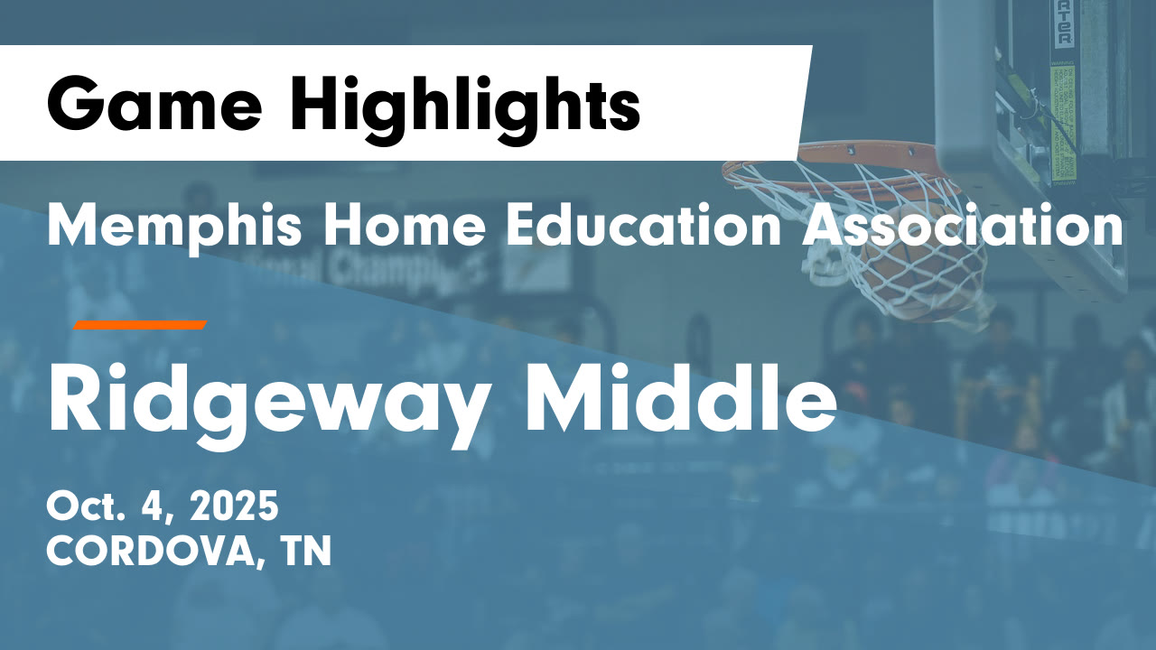 Memphis Home Education Association vs Ridgeway Middle Game Highlights ...