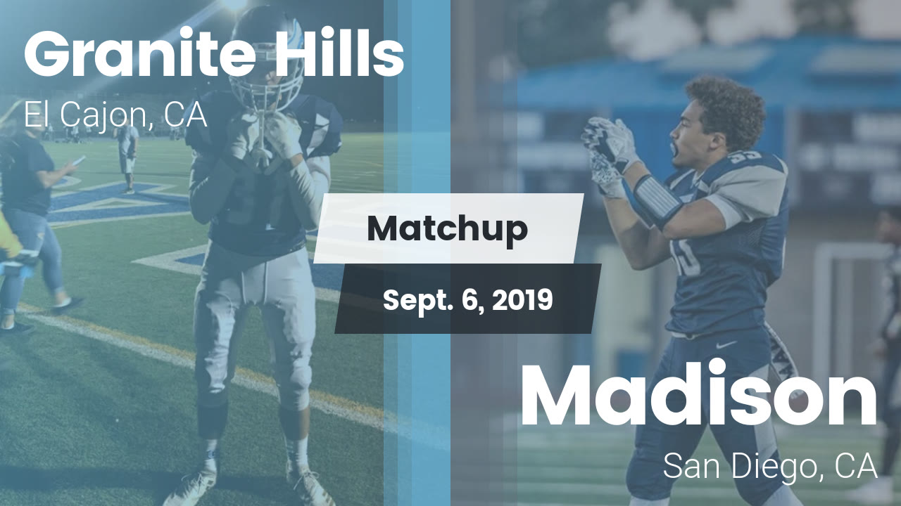 Granite Hills Hs Football Video Matchup Granite Hills High Vs Madison 2019 Maxpreps