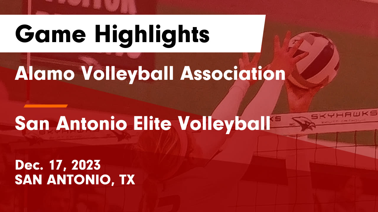 Alamo Volleyball Association vs San Antonio Elite Volleyball Game