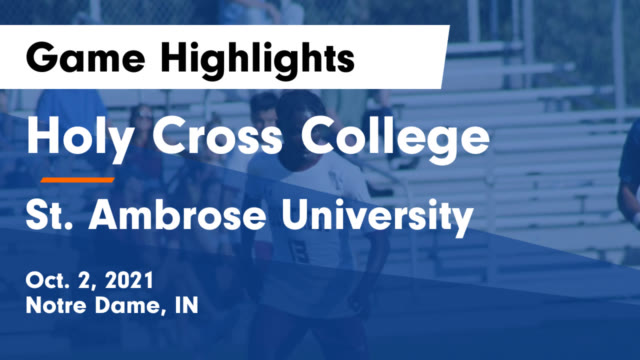 Holy Cross Men's Soccer - Holy Cross College - Notre Dame, Indiana - Soccer  - Hudl