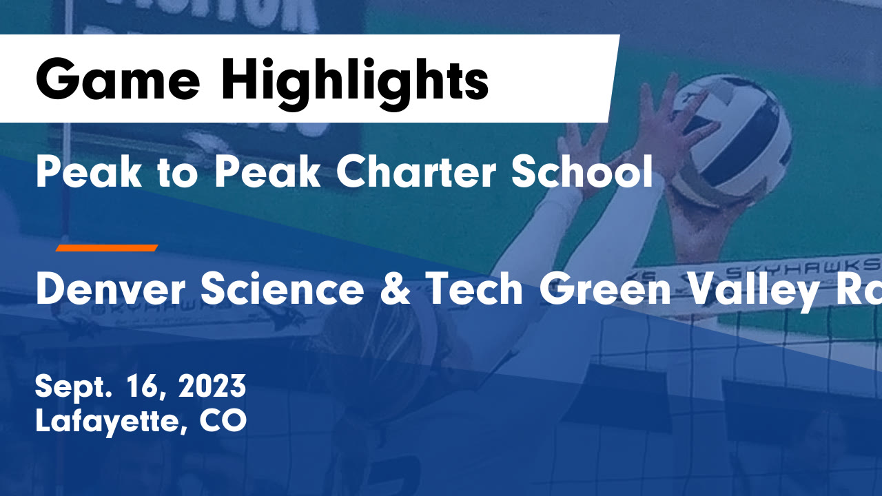 Peak to Peak Charter School vs Denver Science & Tech Green Valley Ranch  Game Highlights - Sept. 16, 2023
