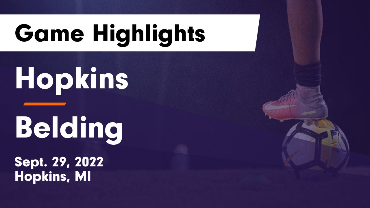 Hopkins vs Belding Game Highlights - Sept. 29, 2022 - Hopkins High ...