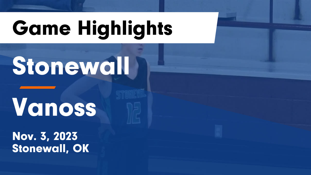 Stonewall vs Vanoss Game Highlights Nov. 3, 2023 Stonewall High