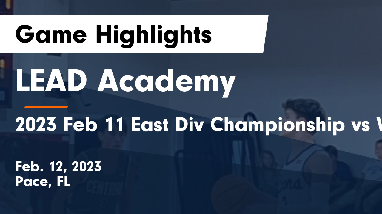 LEAD Academy vs 2023 Feb 11 East Div Championship vs WFBA Game