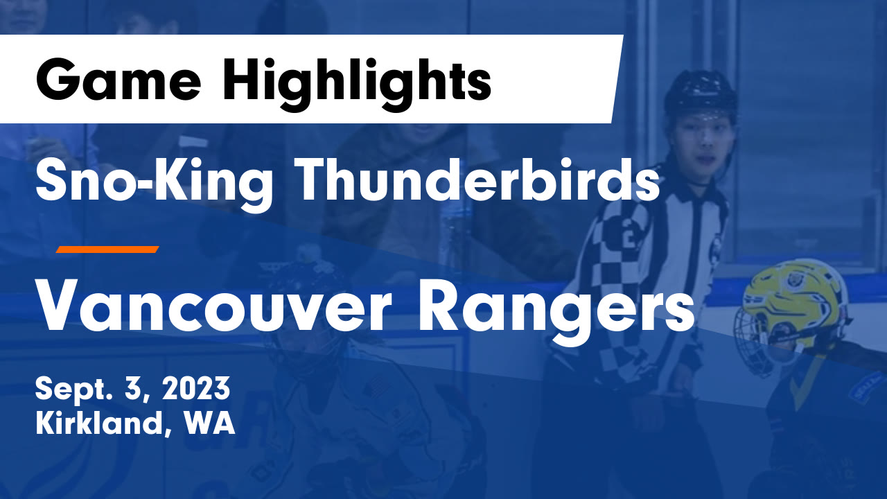 Sno-King Thunderbirds vs Vancouver Rangers Game Highlights - Sept. 3 ...
