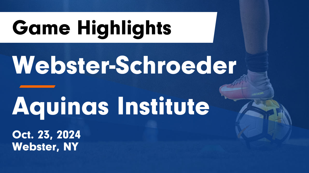 Webster-Schroeder vs Aquinas Institute Game Highlights - Oct. 23, 2024 ...