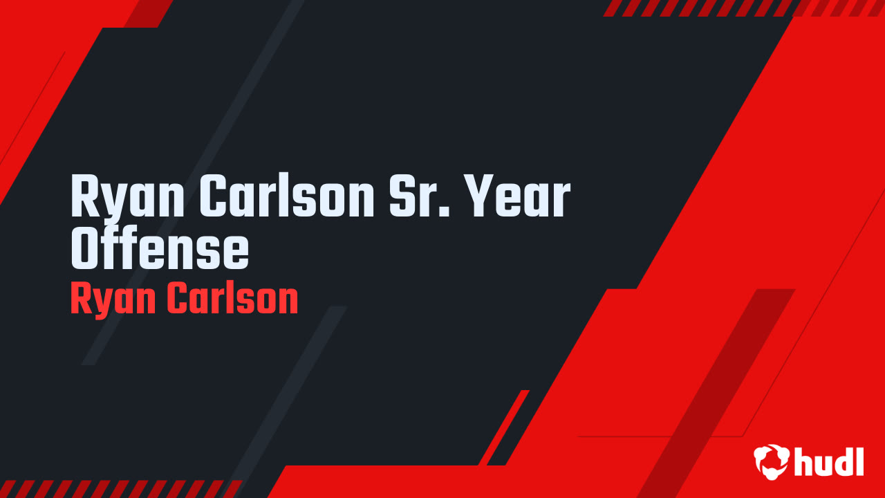 Ryan Carlson Sr. Year Offense - Ryan Carlson highlights - Hudl
