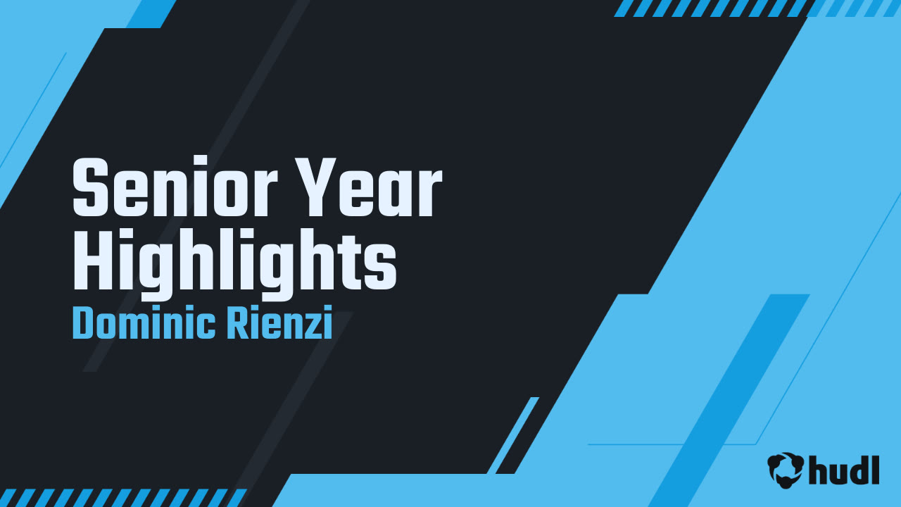 Senior Year Highlights - Dominic Rienzi highlights - Hudl