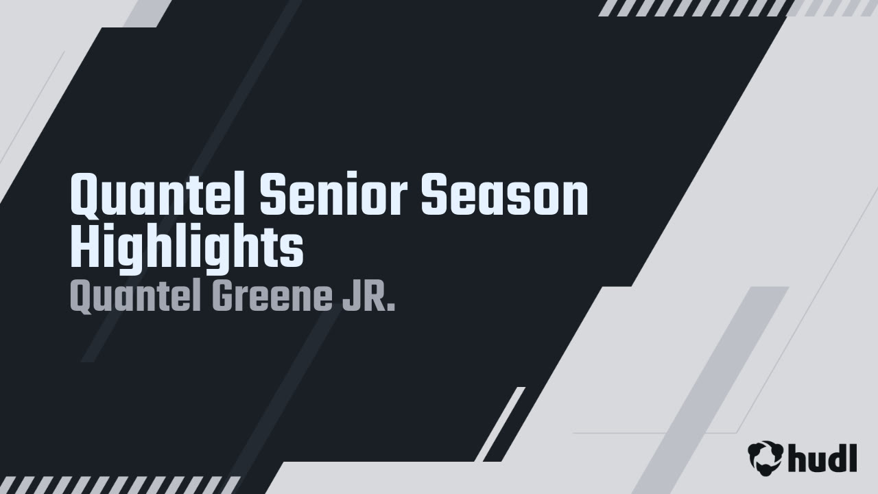Quantel Senior Season Highlights - Quantel Greene JR. highlights - Hudl