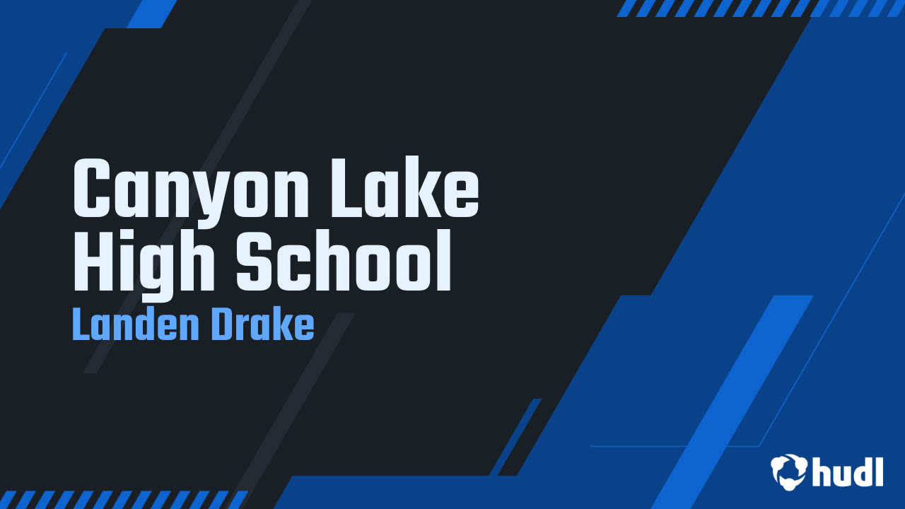 Canyon Lake High School Landen Drake highlights Hudl