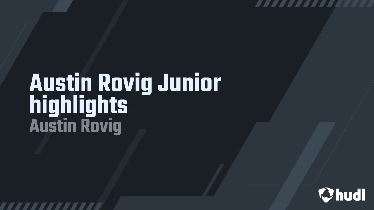Austin Rovig Junior highlights - Austin Rovig highlights - Hudl