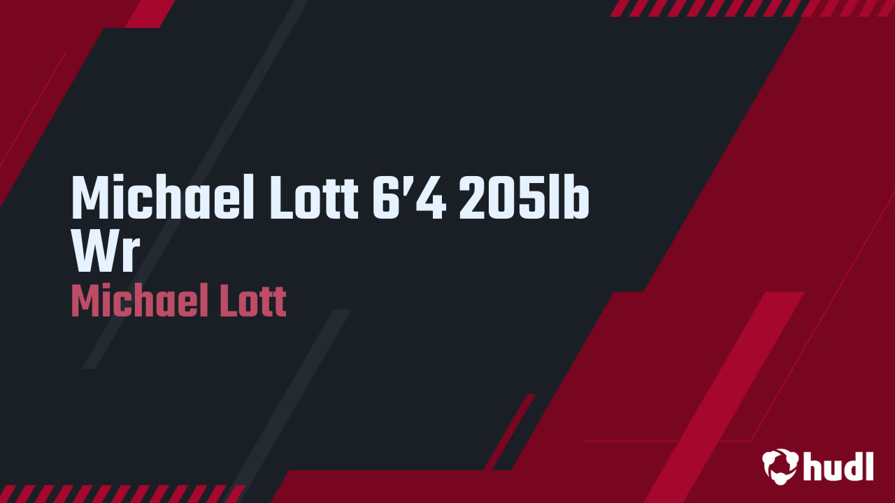 Michael Lott Rapper Michael Lott 6’4 205lb Wr - Michael Lott highlights - Hudl