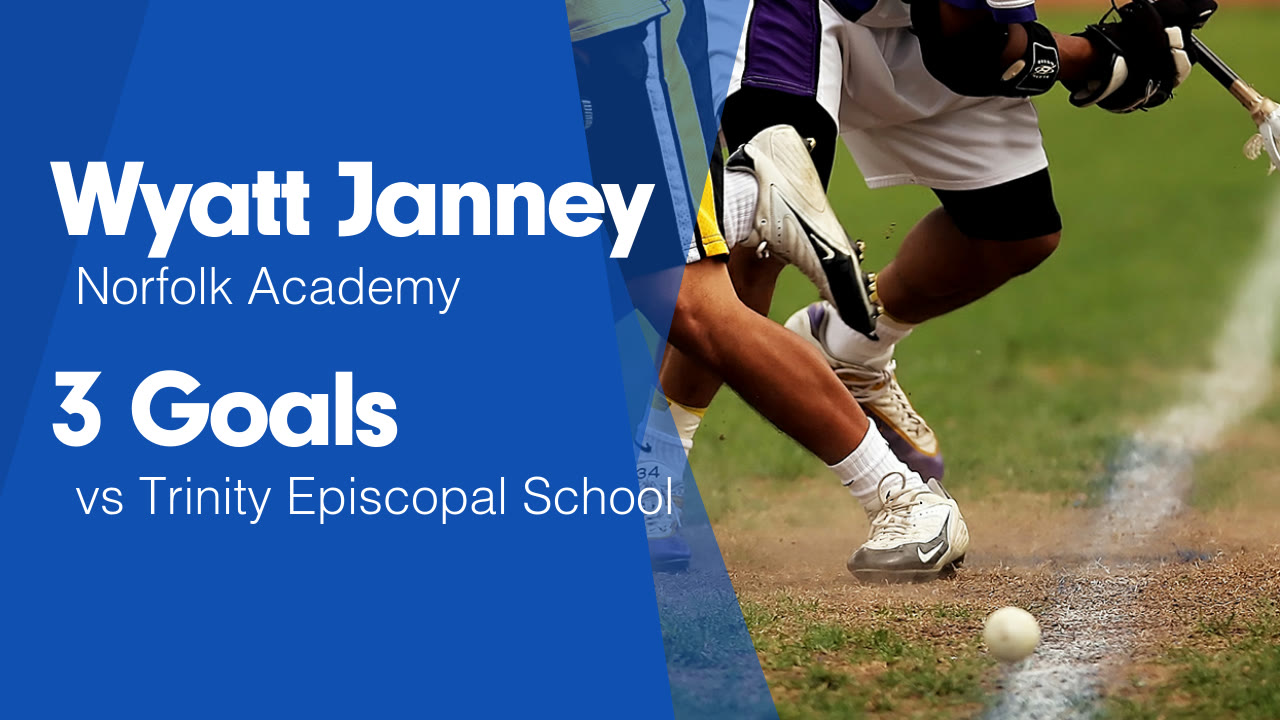 3 Goals vs Trinity Episcopal School - Wyatt Janney highlights - Hudl