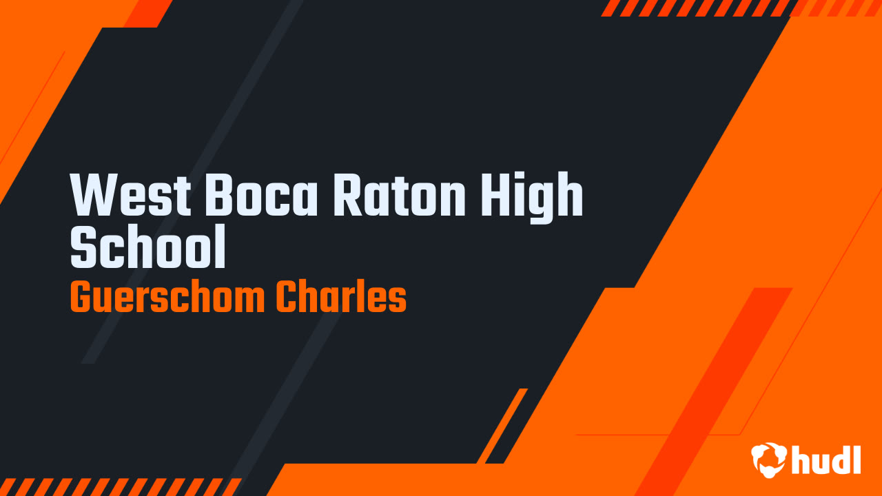 West Boca Raton High School - Guerschom Charles highlights - Hudl