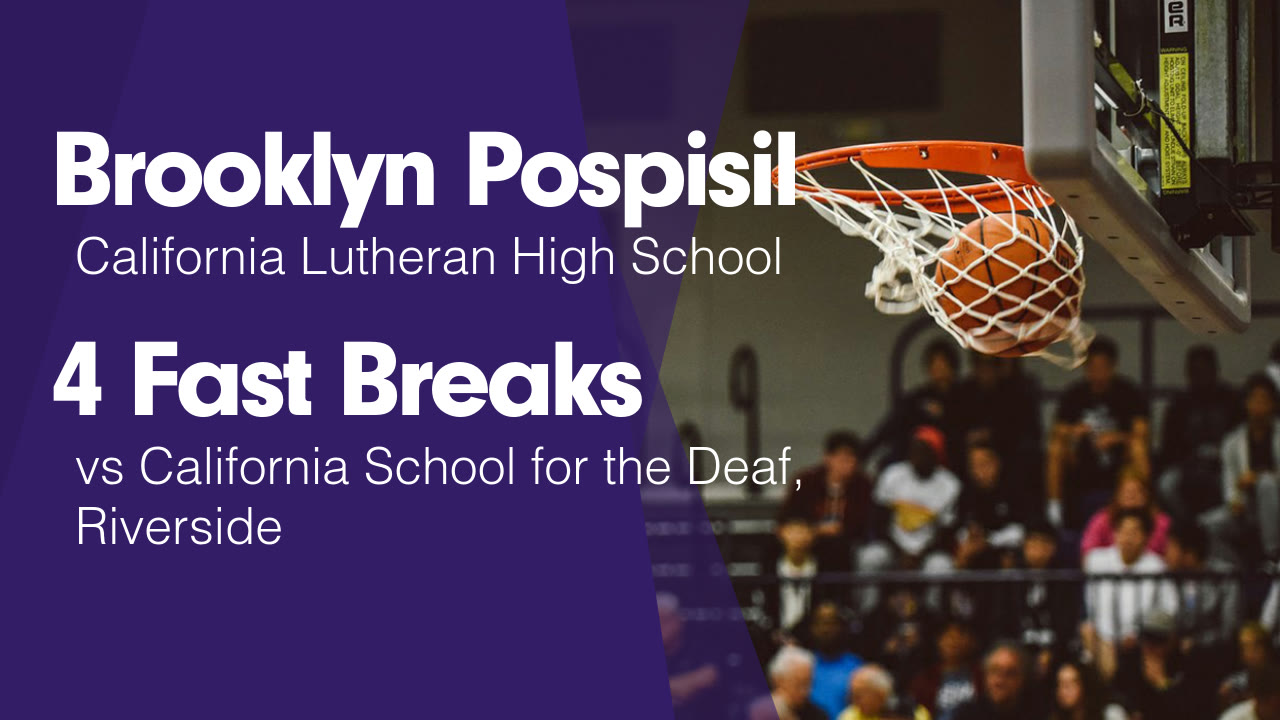 4 Fast Breaks vs California School for the Deaf, Riverside - Brooklyn ...