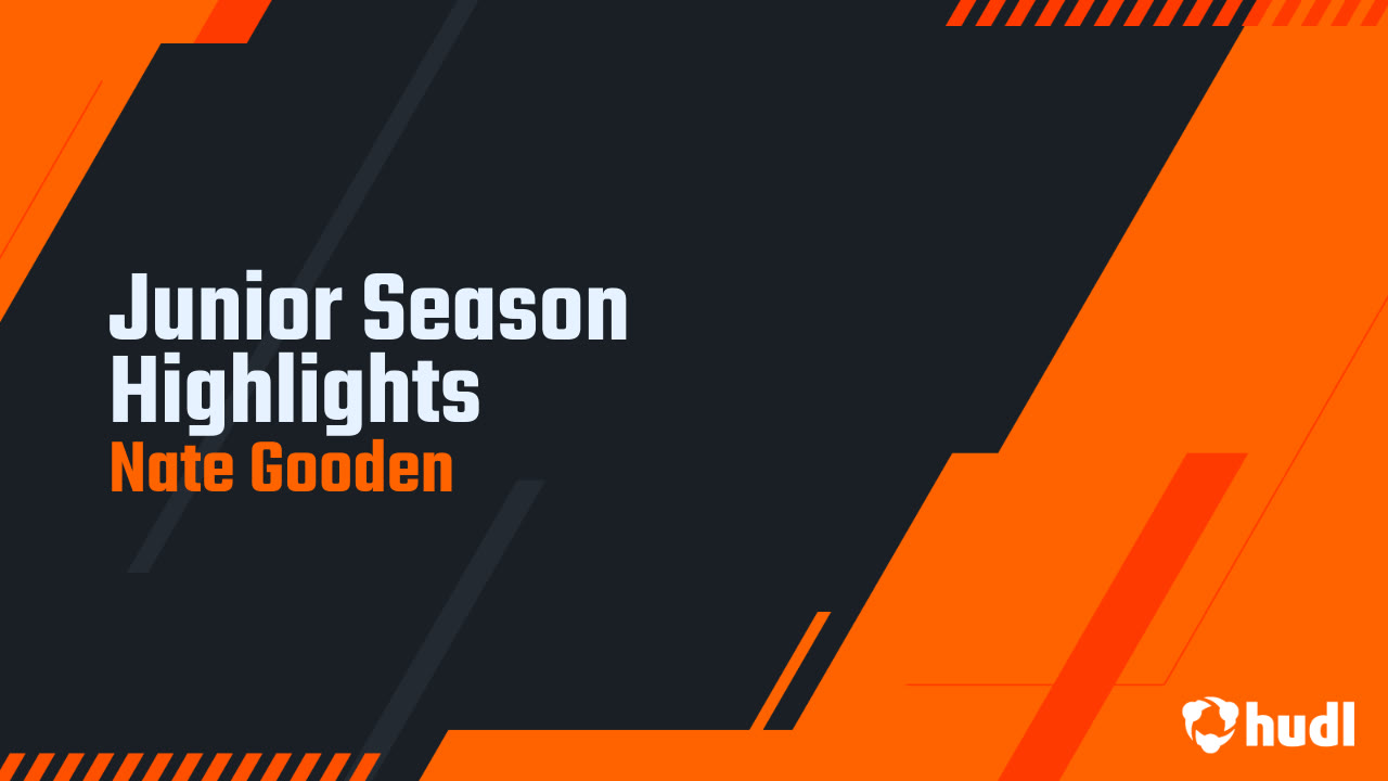 Junior Season Highlights - Nate Gooden highlights