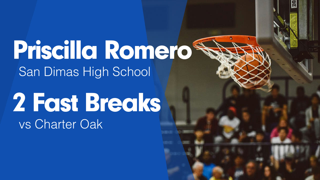 Priscilla Romero's Video "2 Fast Breaks vs Charter Oak"