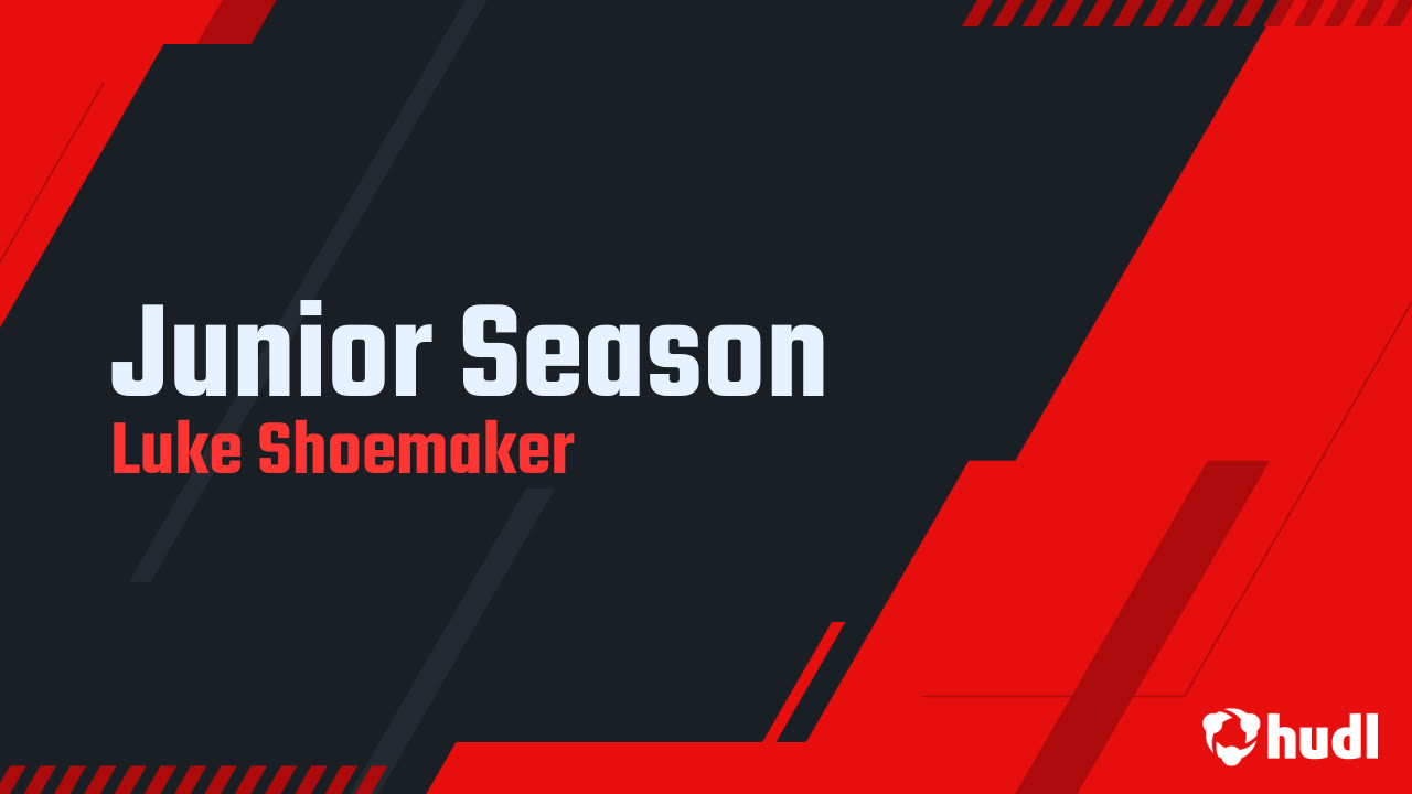 Junior Season - Luke Shoemaker highlights - Hudl