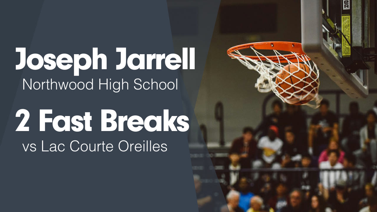 2 Fast Breaks vs Lac Courte Oreilles - Joseph Jarrell highlights - Hudl