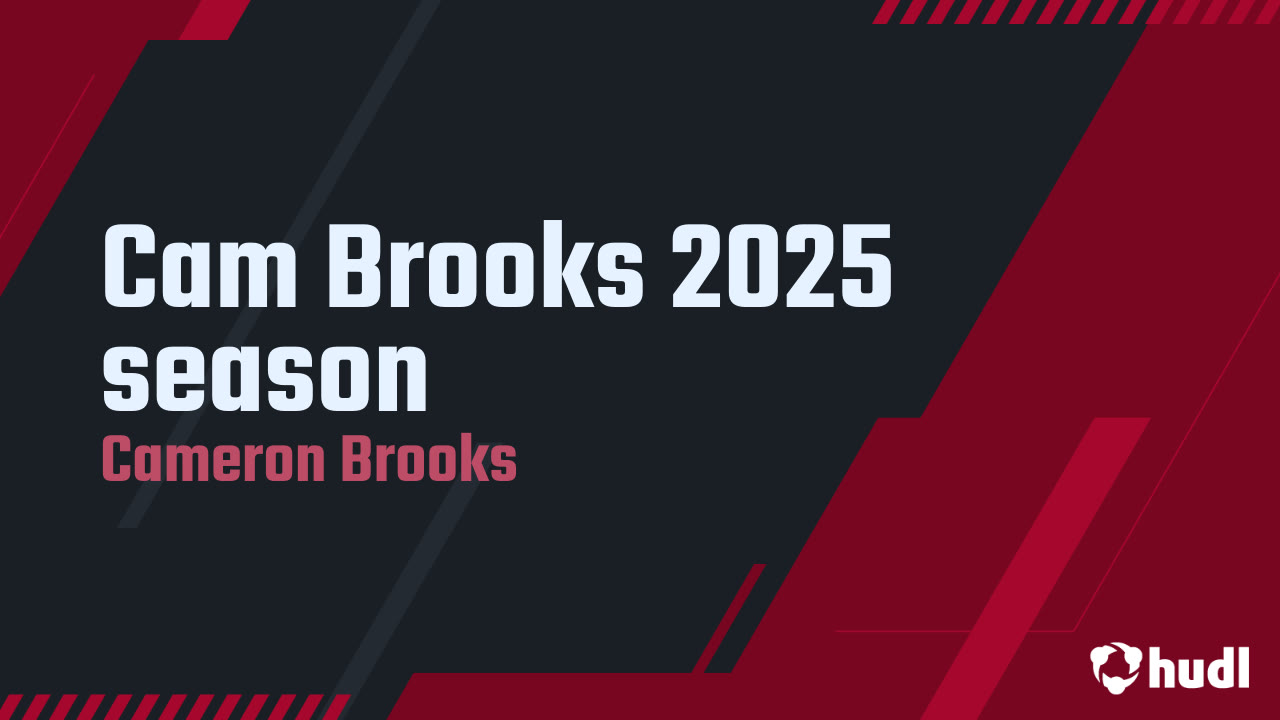 Cam Brooks 2025 season - Cameron Brooks highlights - Hudl