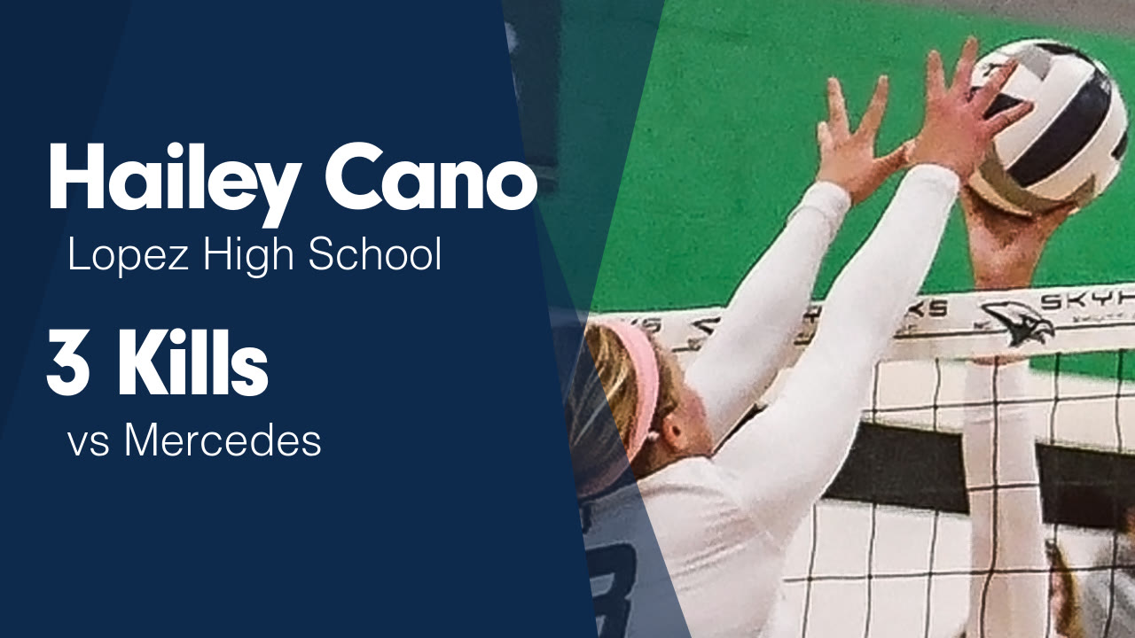 3 Kills vs Mercedes - Hailey Cano highlights - Hudl