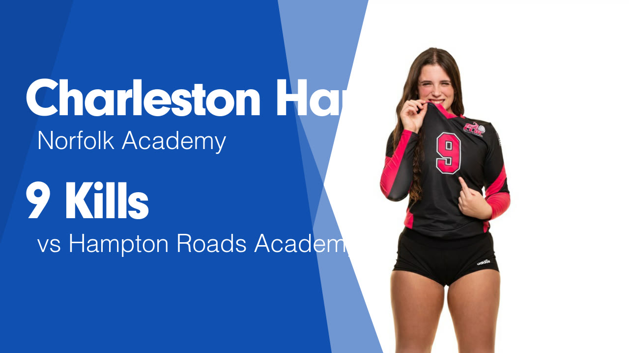 9 Kills vs Hampton Roads Academy - Charleston Hart highlights - Hudl