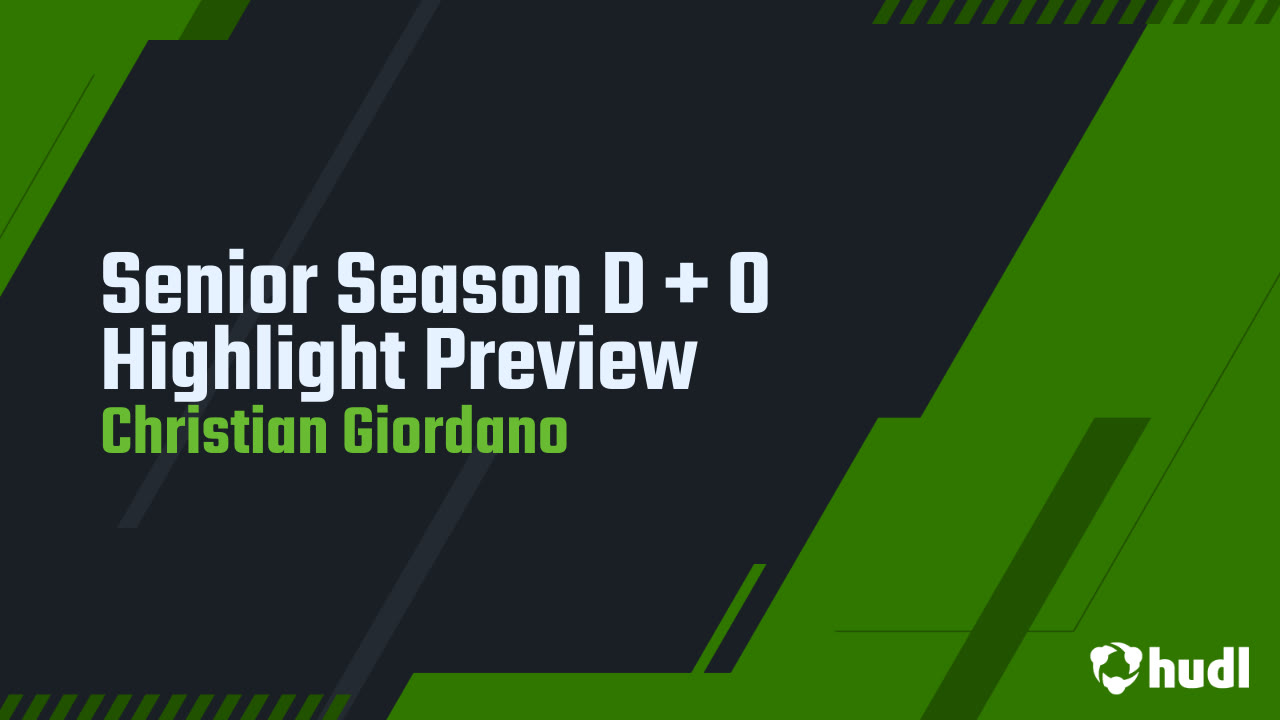 Senior Season D + O Highlight Preview - Christian Giordano highlights ...