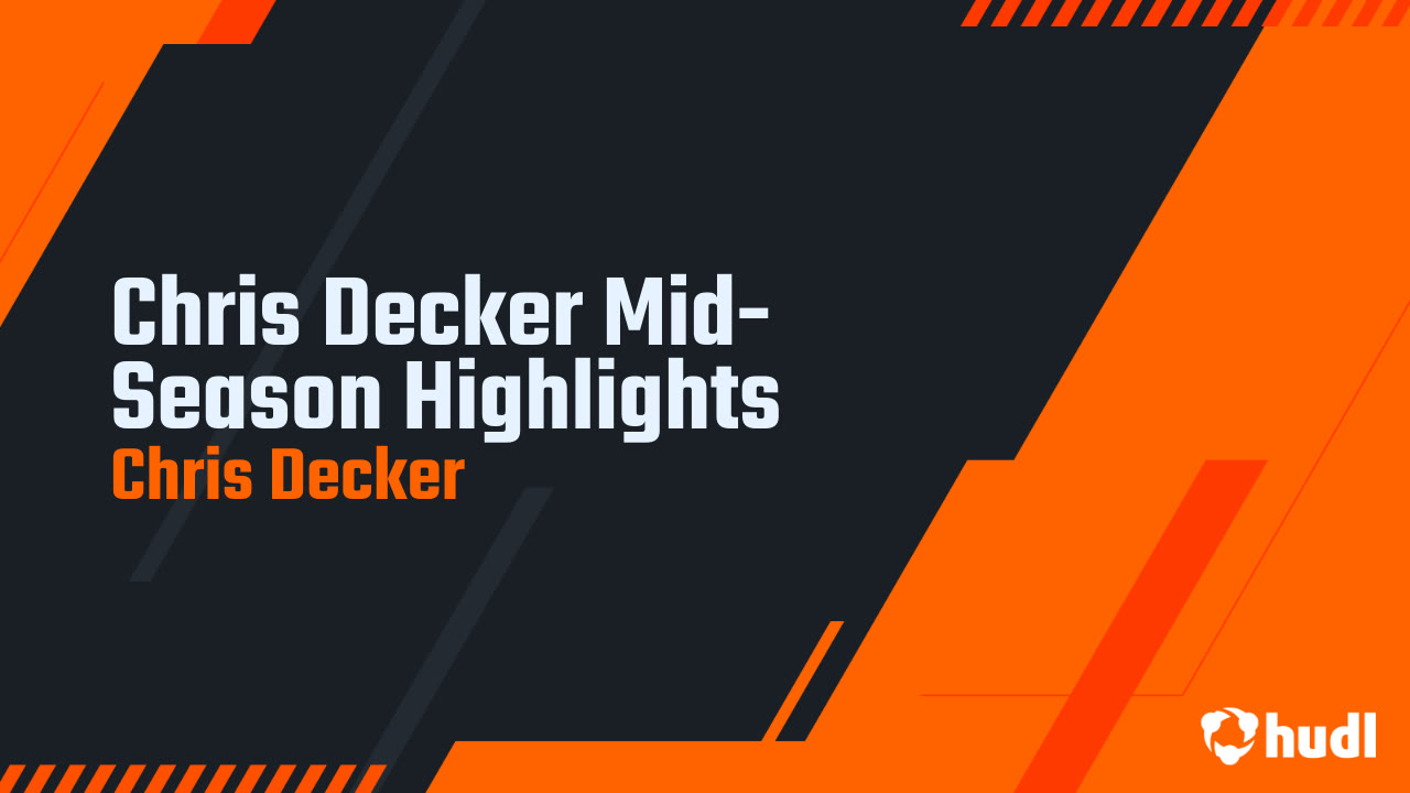 Chris Decker Mid-Season Highlights - Chris Decker highlights - Hudl
