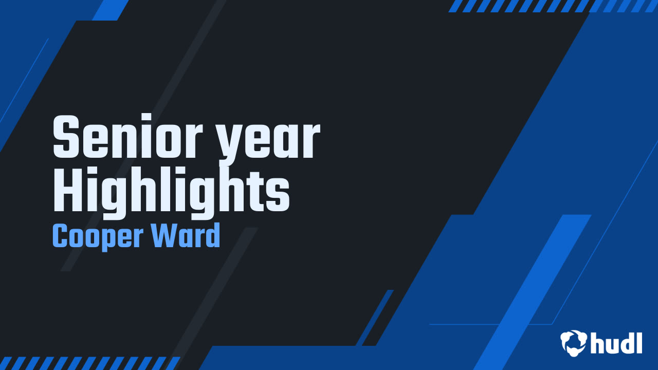 Senior year Highlights - Cooper Ward highlights - Hudl